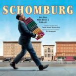 Schomburg The Man Who Built a Librar..., Carole Boston Weatherford