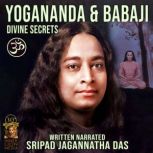 Yogananda  Babaji, Sripad Jagannatha Das