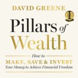 Pillars of Wealth, David Greene