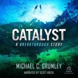 Catalyst, Michael C. Grumley