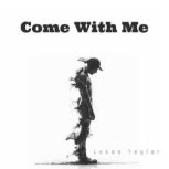 Come With Me, Lucas Taylor