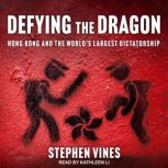 Defying the Dragon, Stephen Vines