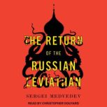 The Return of the Russian Leviathan, Sergei Medvedev