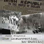 The Insurrection in Dublin, James Stephens