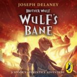 Brother Wulf Wulfs Bane, Joseph Delaney
