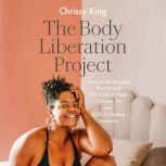 The Body Liberation Project, Chrissy King