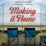 Making It Home, Teresa Strasser