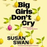 Big Girls Dont Cry, Susan Swan