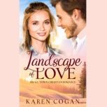 Landscape of Love, Karen Cogan