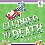 Clubbed to Death, Elaine Viets