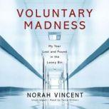 Voluntary Madness, Norah Vincent
