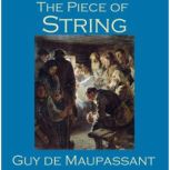 The Piece of String, Guy de Maupassant