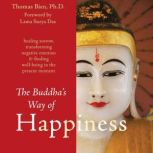 The Buddhas Way of Happiness, Thomas Bien