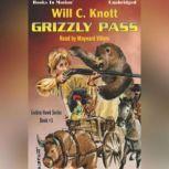 Grizzly Pass, Will C. Knott