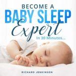 Become a Baby Sleep Expert, Richard Jenkinson