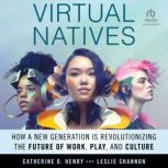 Virtual Natives, Catherine D. Henry