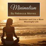 Minimalism, Rebecca Morres