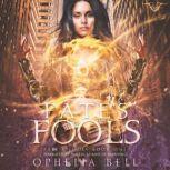 Fate's Fools, Ophelia Bell