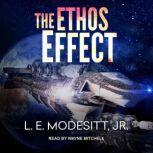The Ethos Effect, L. E. Modesitt, Jr.