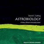 Astrobiology A Very Short Introduction, David C. Catling