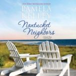 Nantucket Neighbors, Pamela M. Kelley
