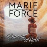 Someone to Hold, Marie Force