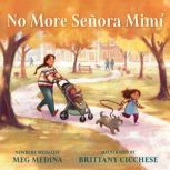 No More Senora Mimi, Meg Medina