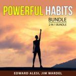 Powerful Habits Bundle 2 in 1 Bundle..., Edward Alesi