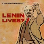 Lenin Lives?, Christopher Read