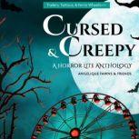 Cursed  Creepy, Angelique Fawns, Akis Linardos, Shannon Fox, Robert Stahl, R.J.K Lee, Christopher Henckel