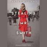 Stealing Mr. Smith, Tanya E Williams
