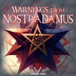 Warnings From Nostradamus, Raphael Terra