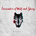 Encounter of Wolf and Sheep, Kezia Allers