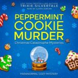 Peppermint Cookie Murder, Trixie Silvertale