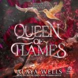 Queen of Flames, Alaya Wells