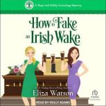 How to Fake an Irish Wake, Eliza Watson
