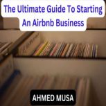 The Ultimate Guide To Starting An Air..., AHMED MUSA