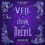 A Veil of Dusk and Deceit, Analeigh Ford