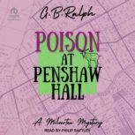 Poison at Penshaw Hall, G B Ralph