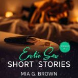Erotic Sex Short Stories, Mia G. Brown