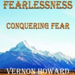 Fearlessness, Vernon Howard