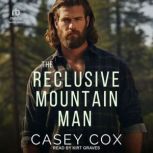 The Reclusive Mountain Man, Casey Cox