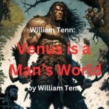 William Tenn  Venus Is A Mans World..., William Tenn