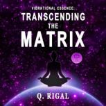 Vibrational Essence, Q. Rigal