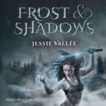Frost  Shadows, Jessie Vallee