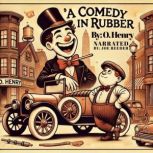 A Comedy in Rubber, O. Henry