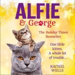 Alfie and George, Rachel Wells