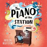 The Piano at the Station, Helen Rutter