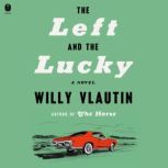 The Left and the Lucky, Willy Vlautin