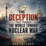 The Deception That Pushed the World T..., Ngo Thi Loan